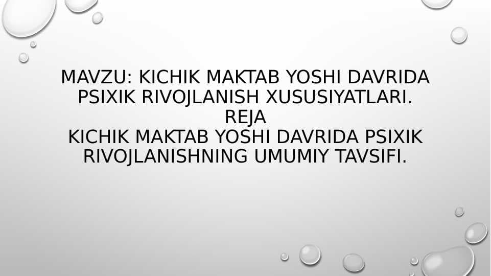 Kichik maktab yoshi davrida psixik rivojlanish xususiyatlari