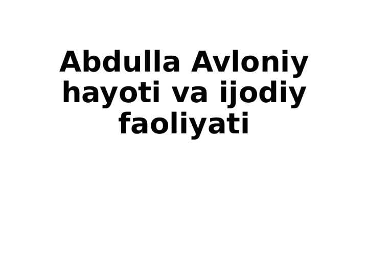 Abdulla Avloniy hayoti va ijodiy faoliyati