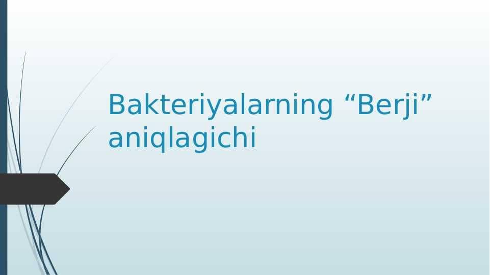Bakteriyalarning “Berji” aniqlagichi
