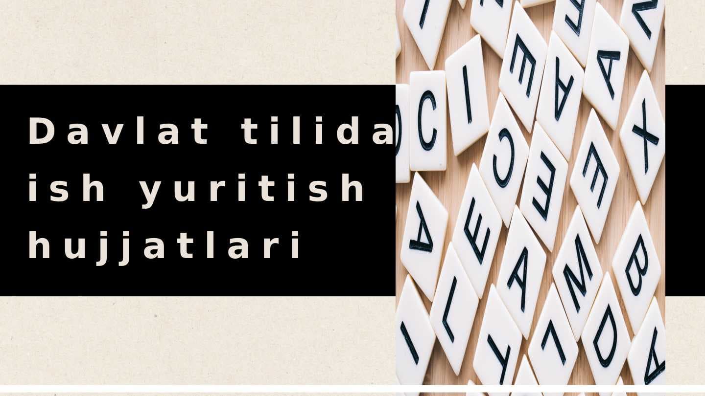 Davlat tilida ish yuritish hujjatlari
