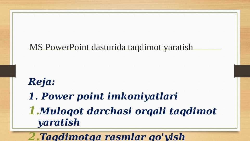 MS PowerPoint dasturida taqdimot yaratish