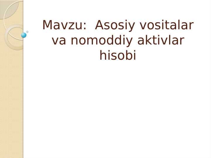 Asosiy vositalar va nomoddiy aktivlar hisobi
