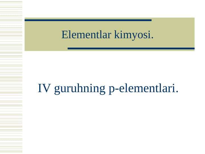 IV guruhning p-elementlari