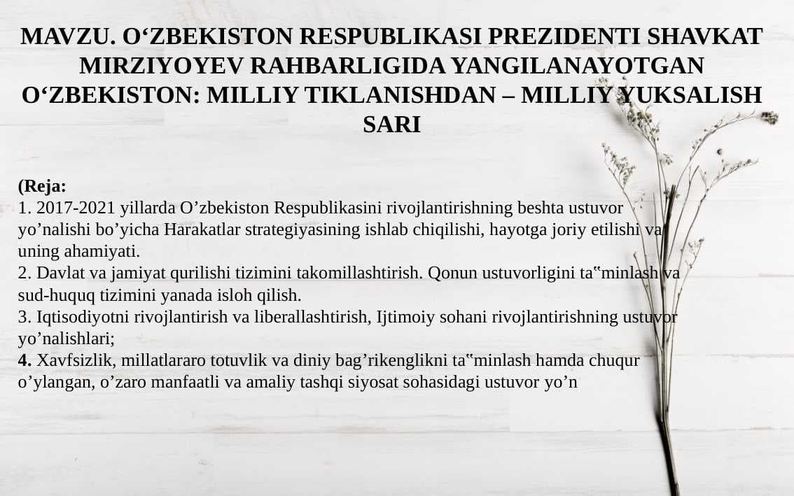 O‘ZBEKISTON RESPUBLIKASI PREZIDENTI SHAVKAT MIRZIYOYEV RAHBARLIGIDA YANGILANAYOTGAN O‘ZBEKISTON: MILLIY TIKLANISHDAN – MILLIY YUKSALISH SARI
