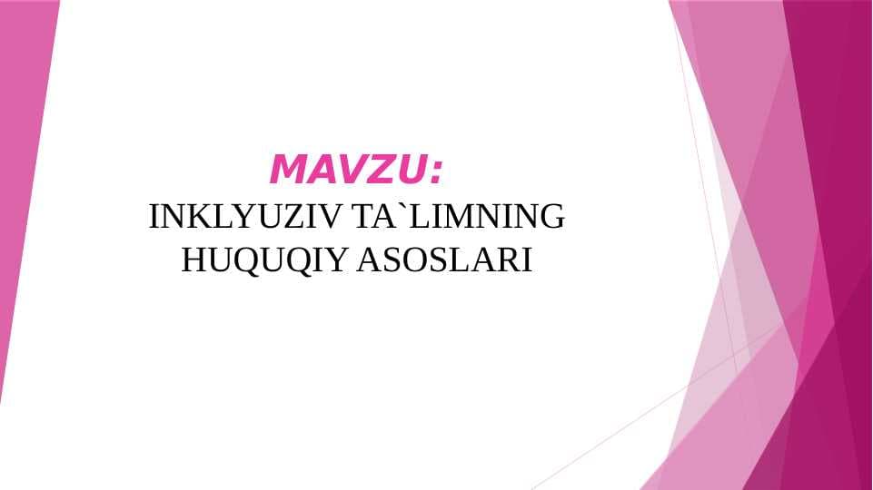 INKLYUZIV TA`LIMNING HUQUQIY ASOSLARI