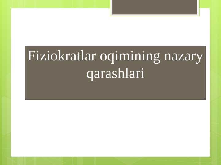 Fiziokratlar oqimining nazary qarashlari