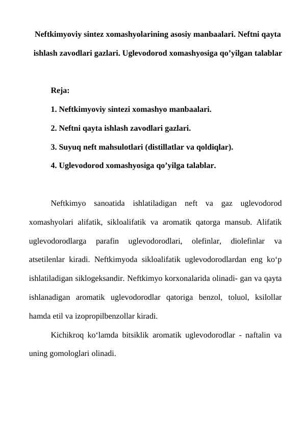 Neftkimyoviy sintez xomashyolarining asosiy manbaalari. Neftni qayta ishlash zavodlari gazlari. Uglevodorod xomashyosiga qo’yilgan talablar