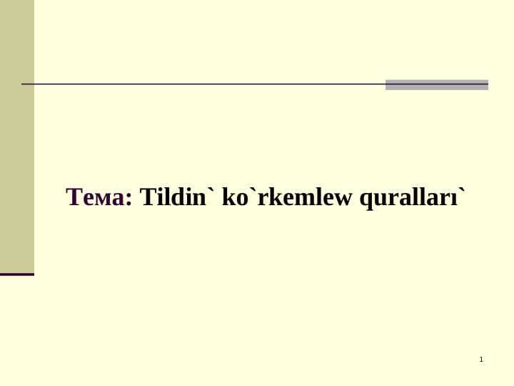 Tildin` ko`rkemlew quralları`