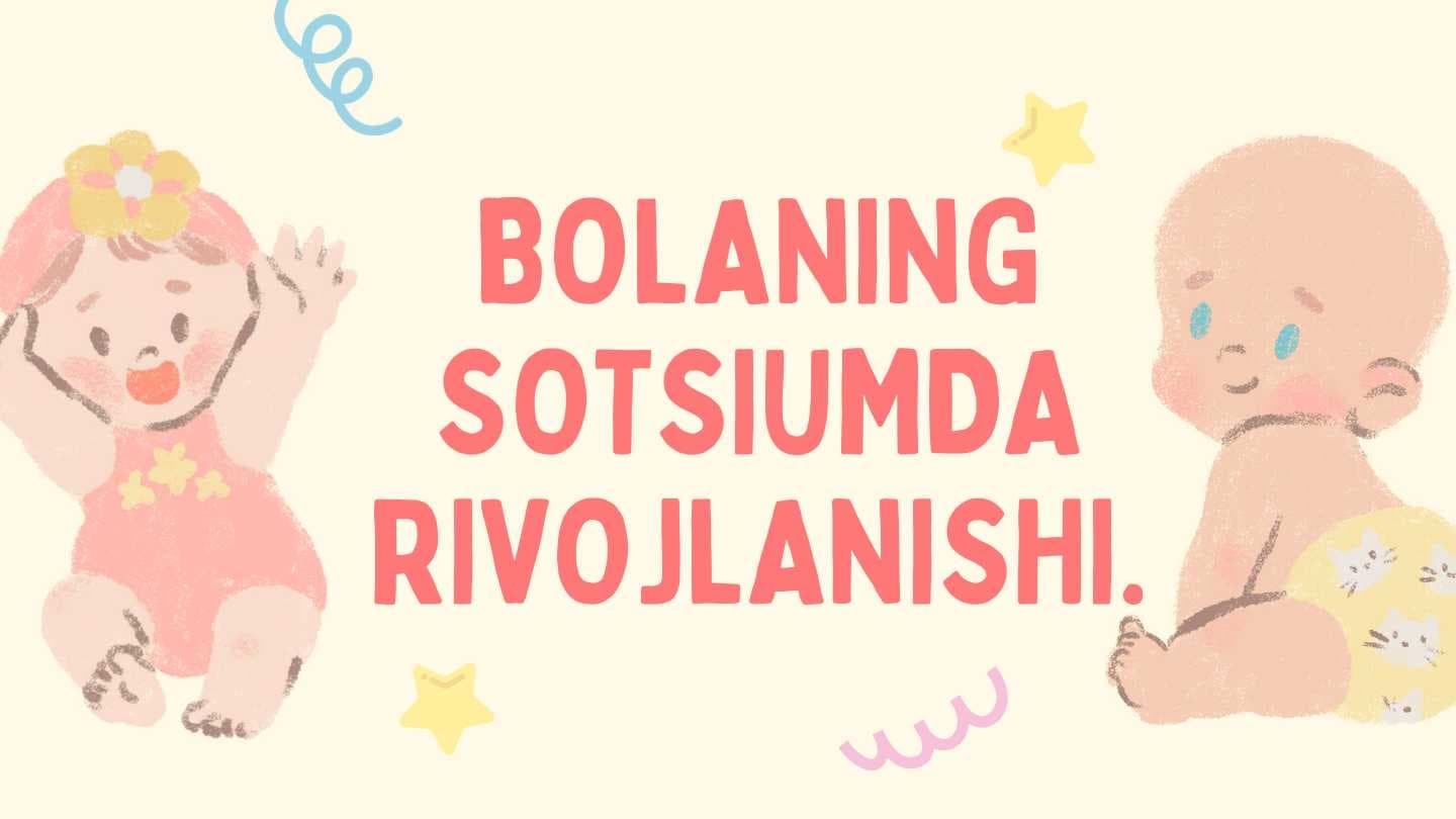 Bolaning sotsiumda rivojlanishi