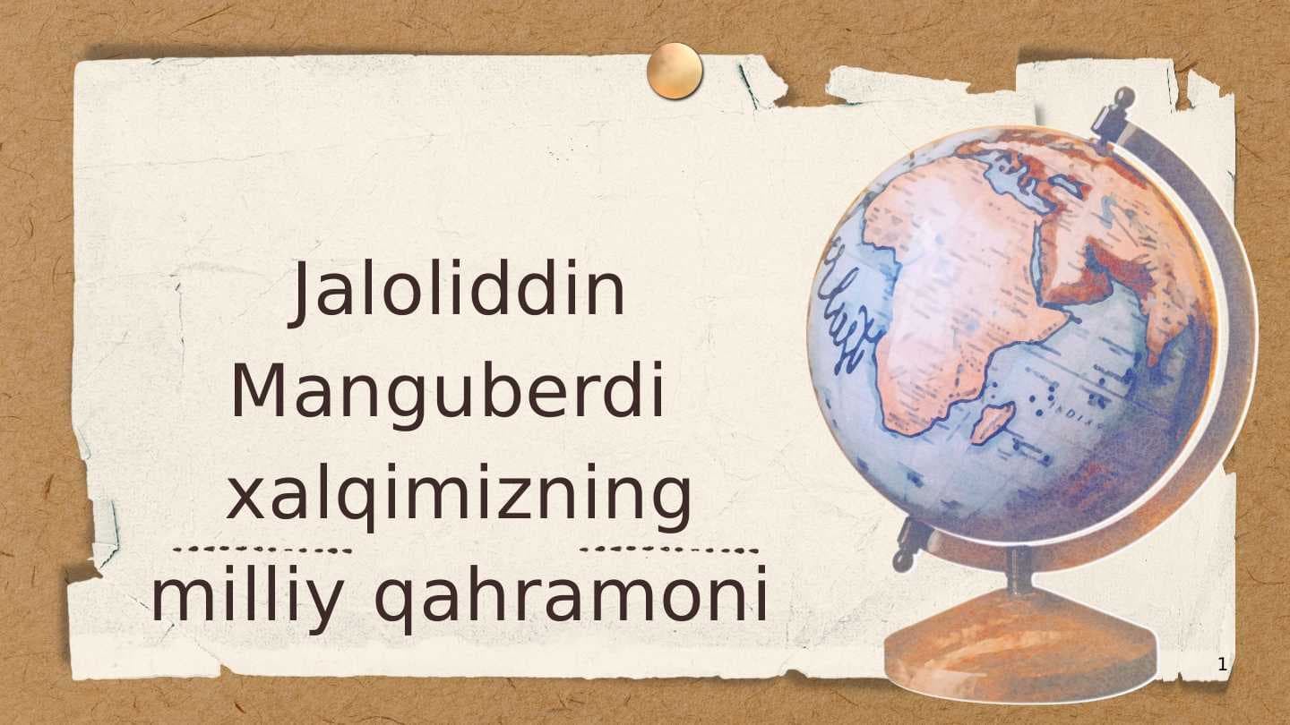 Jaloliddin Manguberdi Xalqimizning milliy qahramoni