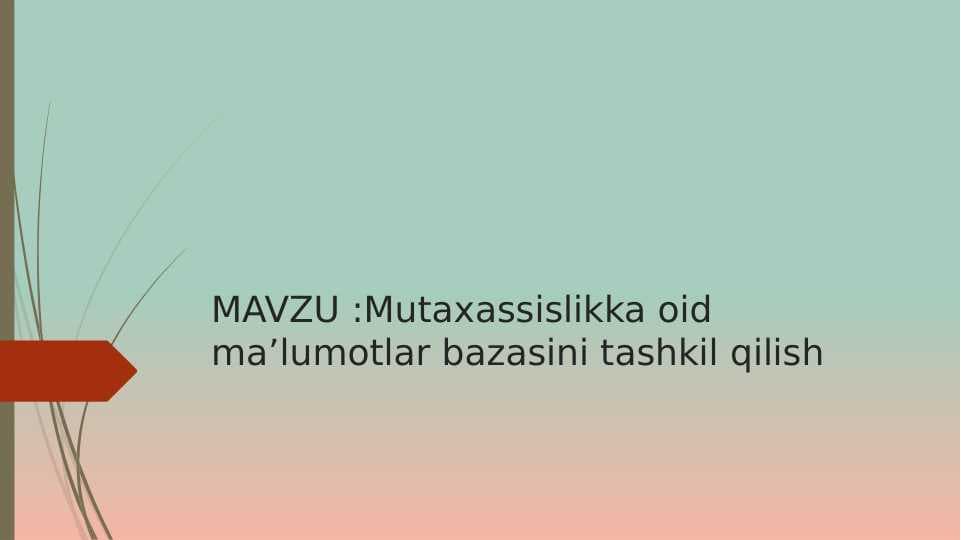Mutaxassislikka oid ma’lumotlar bazasini tashkil qilish