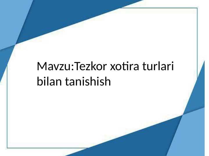 Tezkor xotira turlari bilan tanishish