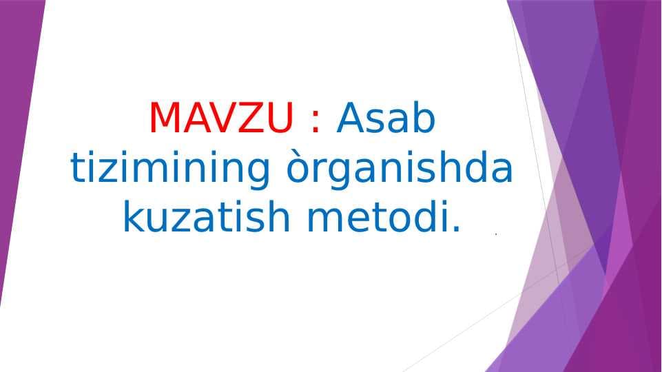 Asab tizimining òrganishda kuzatish metodi