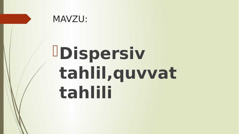 Dispersiv tahlil,quvvat tahlili