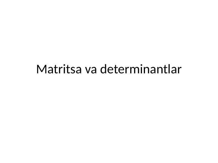 Matritsa va determinantlar