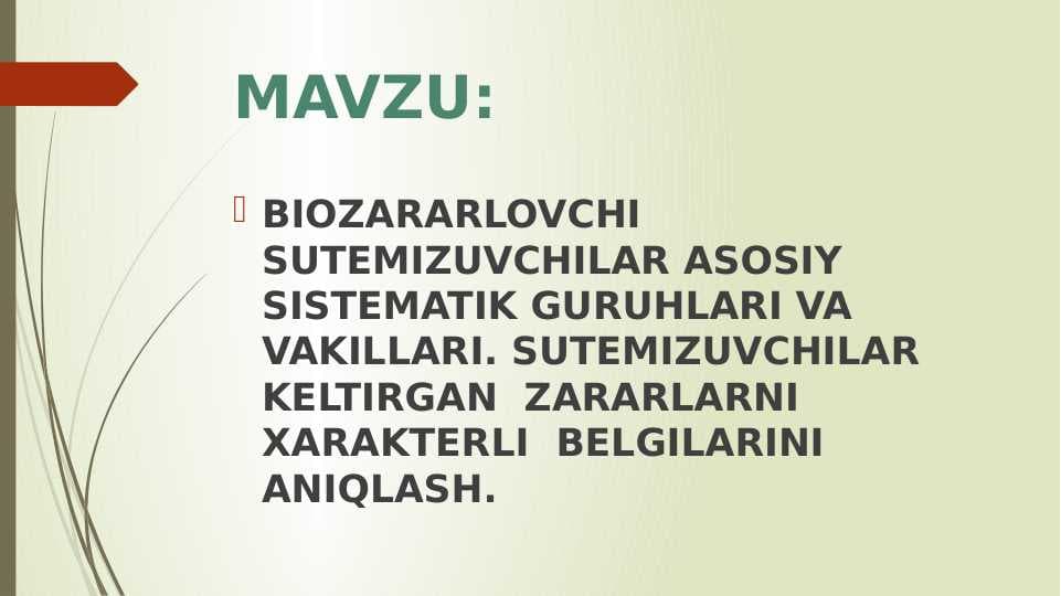 BIOZARARLOVCHI SUTEMIZUVCHILAR ASOSIY SISTEMATIK GURUHLARI VA VAKILLARI. SUTEMIZUVCHILAR KELTIRGAN  ZARARLARNI  XARAKTERLI  BELGILARINI ANIQLASH.