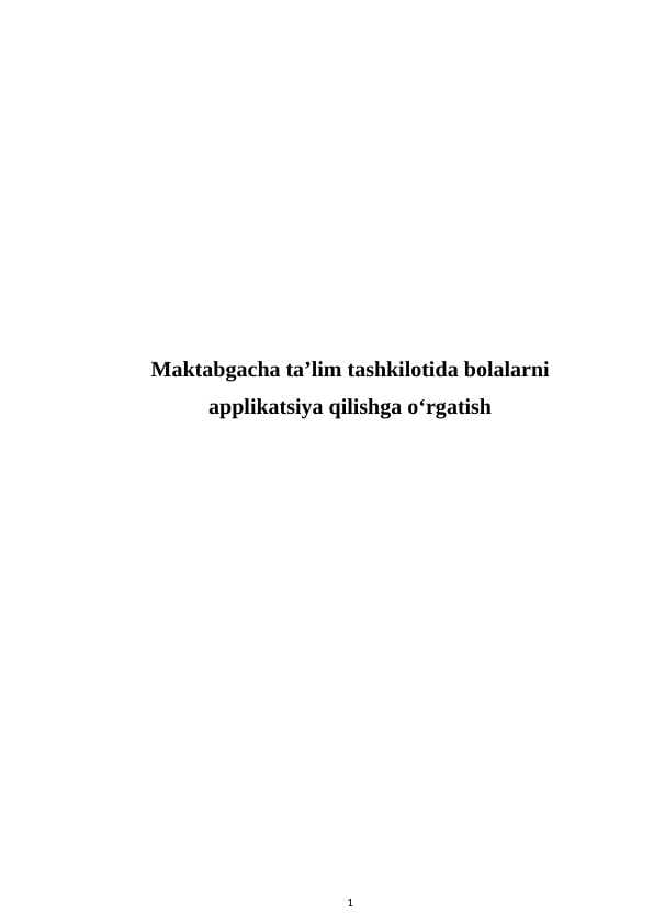 Mаktаbgаchа tа’lim tashkilotidа bоlаlаrni аpplikаtsiya qilishgа o‘rgаtish
