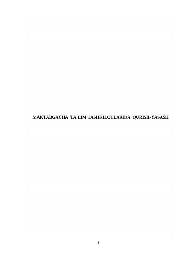 MAKTABGACHA  TA’LIM TASHKILOTLARIDA  QURISH-YASASH