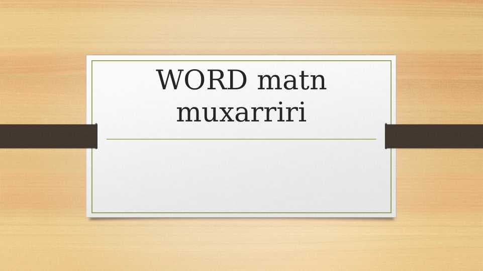 WORD matn muxarriri