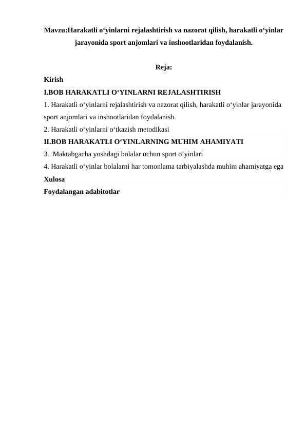 Harakatli o‘yinlarni rejalashtirish va nazorat qilish, harakatli o‘yinlar jarayonida sport anjomlari va inshootlaridan foydalanish