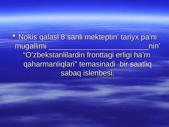 O’zbekstanlilardin fronttagi erligi ha’m  qaharmanliqlari