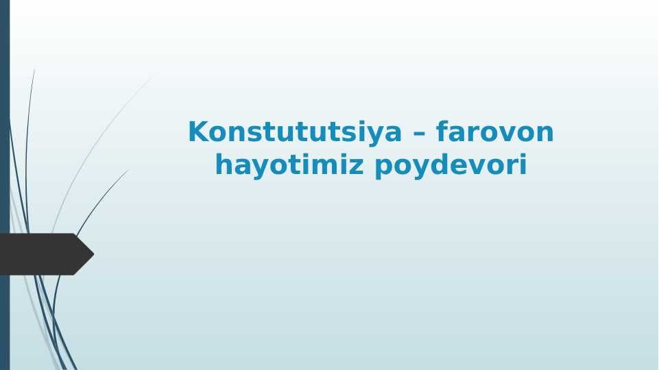KONSTITUTSIYA FAROVON HAYOTIMIZ POYDEVORI