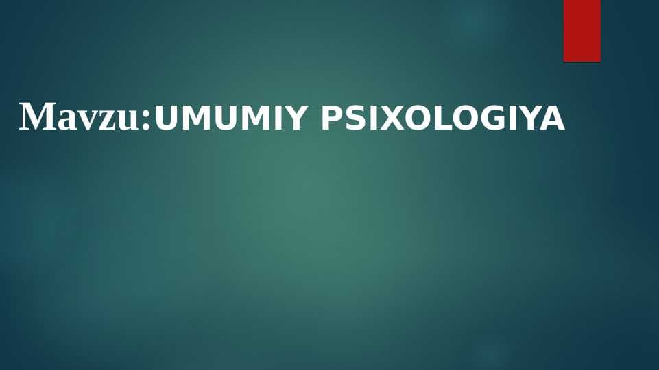 UMUMIY PSIXOLOGIYA