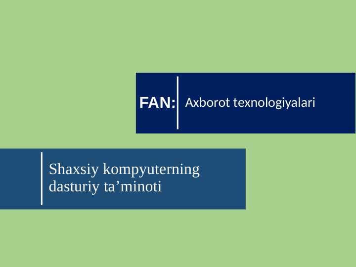 Shaxsiy kompyuterning  dasturiy ta’minoti