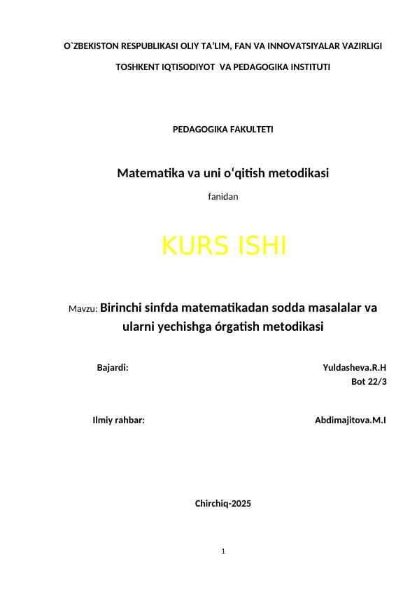 Birinchi sinfda matematikadan sodda masalalar va ularni yechishga o'rgatish metodikasi. mavzusida kurs ishi