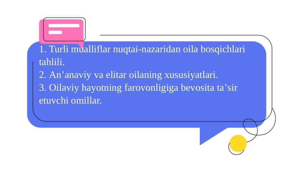 Turli mualliflar nuqtai-nazaridan oila bosqichlari tahlili.   Аnʼanaviy va elitar oilaning xususiyatlari.
