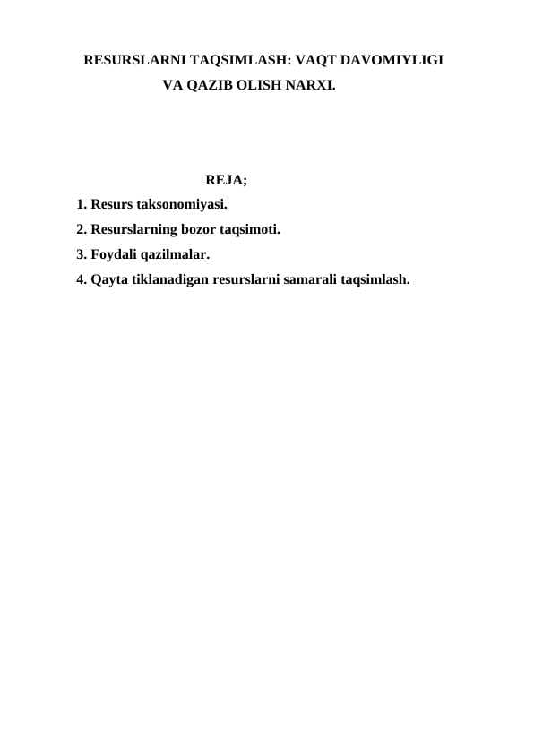 RESURSLARNI TAQSIMLASH: VAQT DAVOMIYLIGI                         VA QAZIB OLISH NARXI.