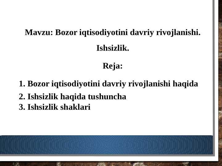 Bozor iqtisodiyotini davriy rivojlanishi