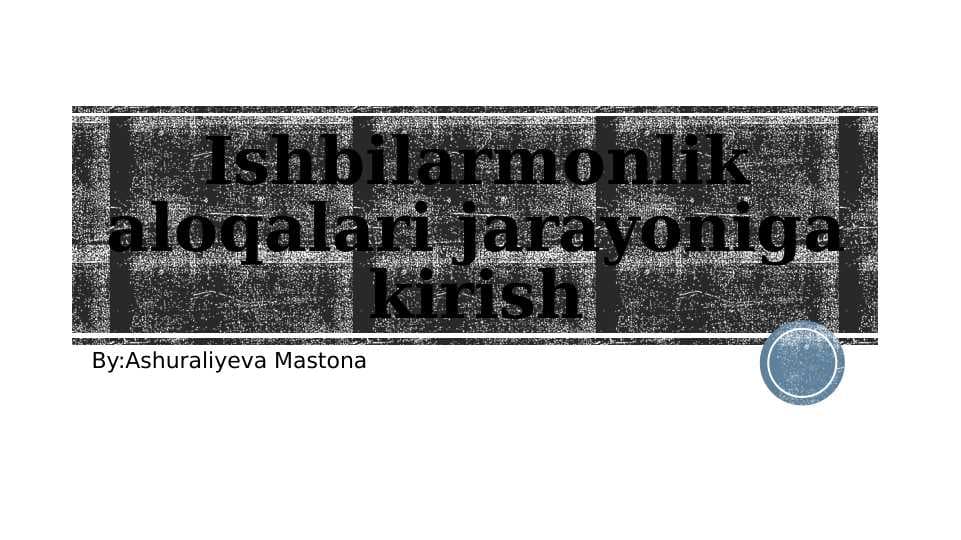 Ishbilarmonlik aloqalari jarayoniga kirish