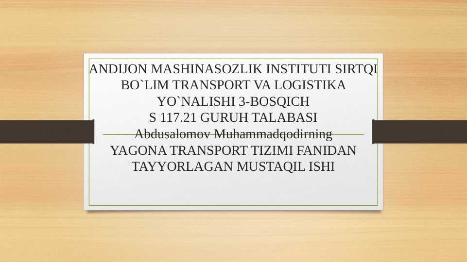 Temir yol transporti tasnifi,yutuqlari va rivojlanish muammolari