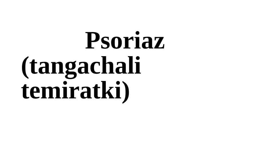 Psoriaz (tangachali temiratki)