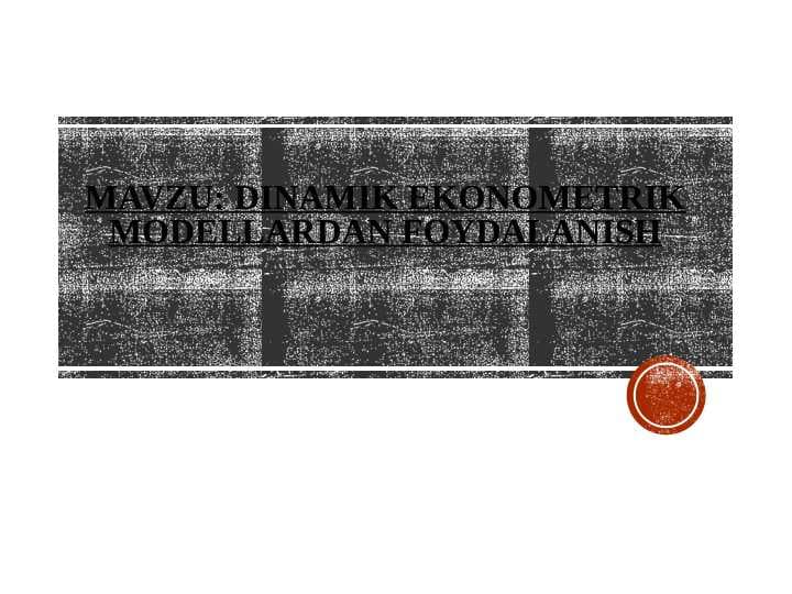 Dinamik ekonometrik modellardan foydalanish