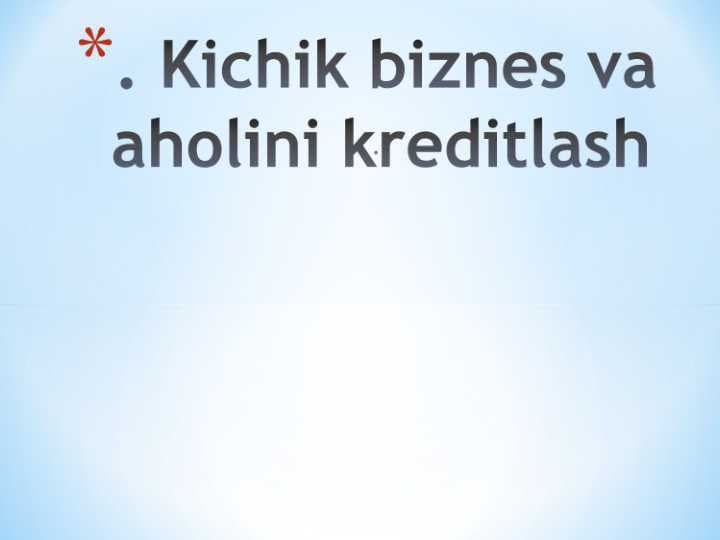 Kichik biznes va aholini kreditlash