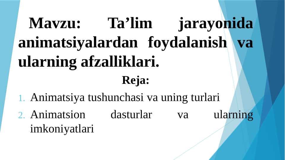 Ta’lim jarayonida animatsiyalardan foydalanish va ularning afzalliklari.