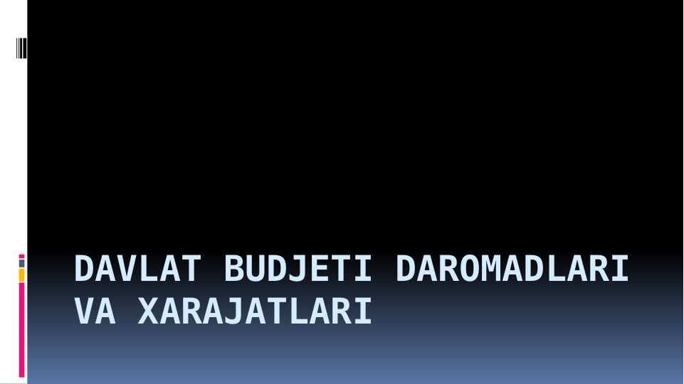 Davlat budjeti daromadlari va xarajatlari
