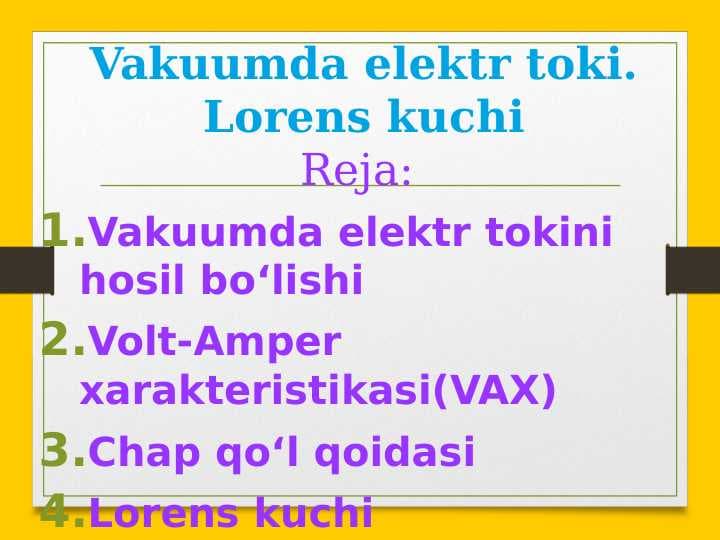 Vakuumda elektr toki. Lorens kuchi
