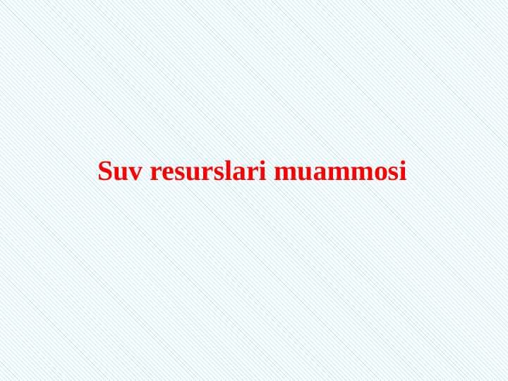 Suv resurslari muammosi