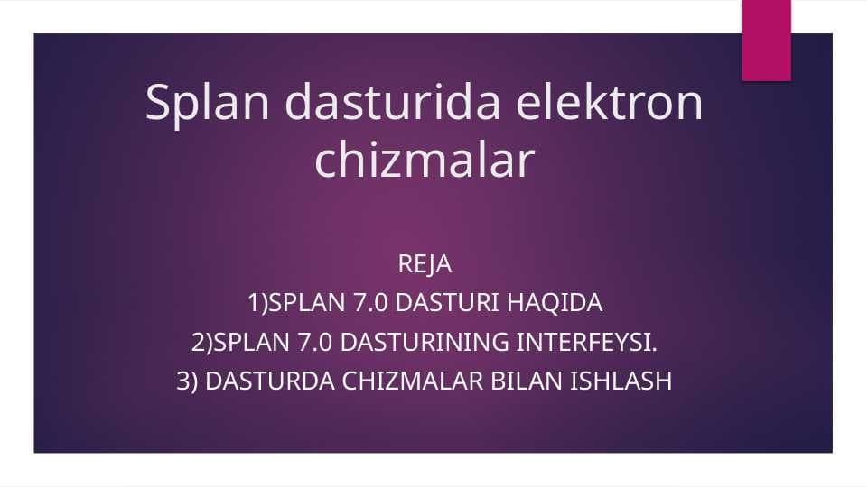 Splan dasturuda elektron chizmalar