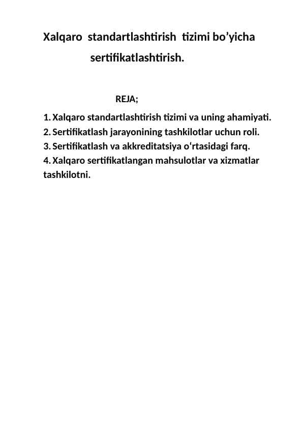 Xalqaro  standartlashtirish  tizimi bo’yicha                    sertifikatlashtirish.