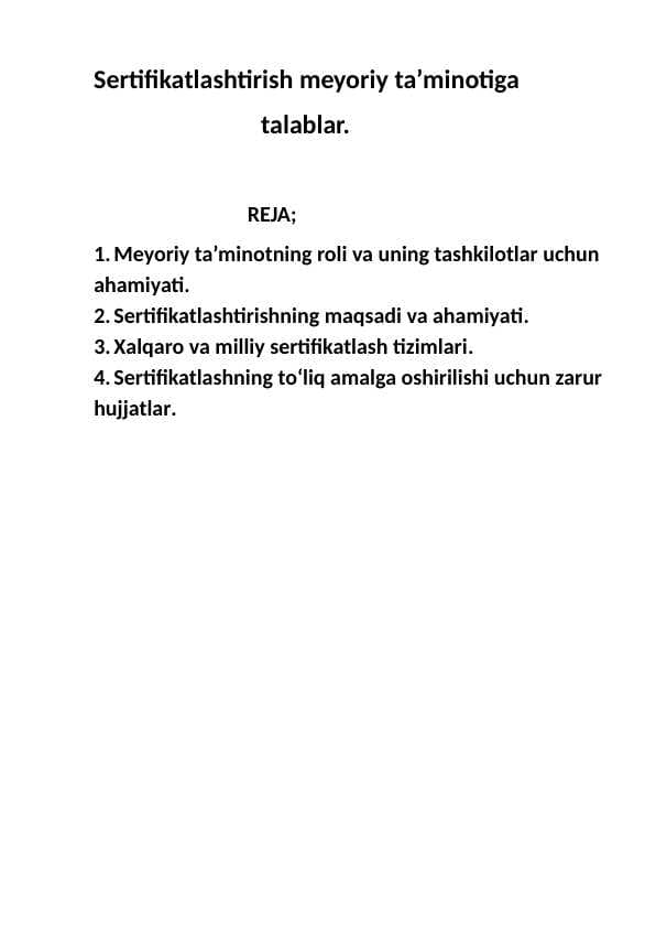 Sertifikatlashtirish meyoriy ta’minotiga                                talablar.