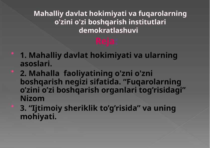Mahalliy davlat hokimiyati va fuqarolarning o'zini o'zi boshqarish institutlari demokratlashuvi