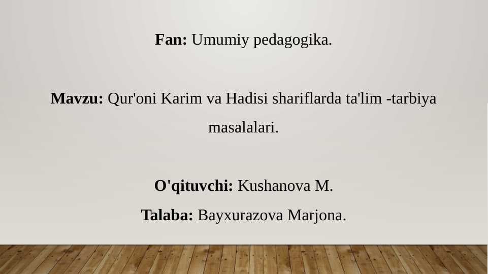 Qur'oni Karim va Hadisi shariflarda ta'lim -tarbiya masalalari