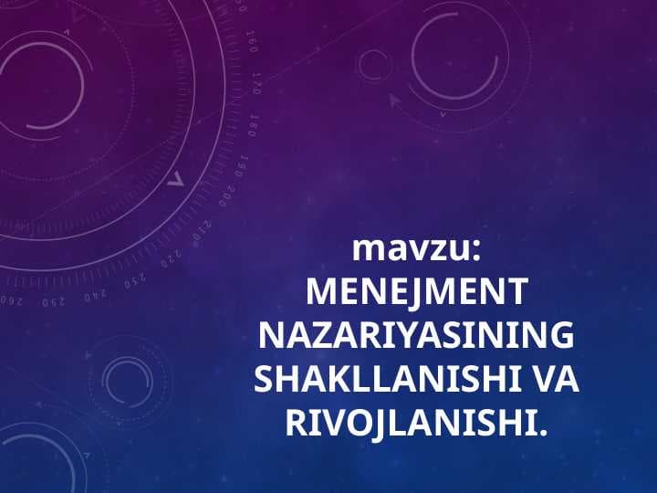 MENEJMENT NAZARIYASINING SHAKLLANISHI VA RIVOJLANISHI pptx