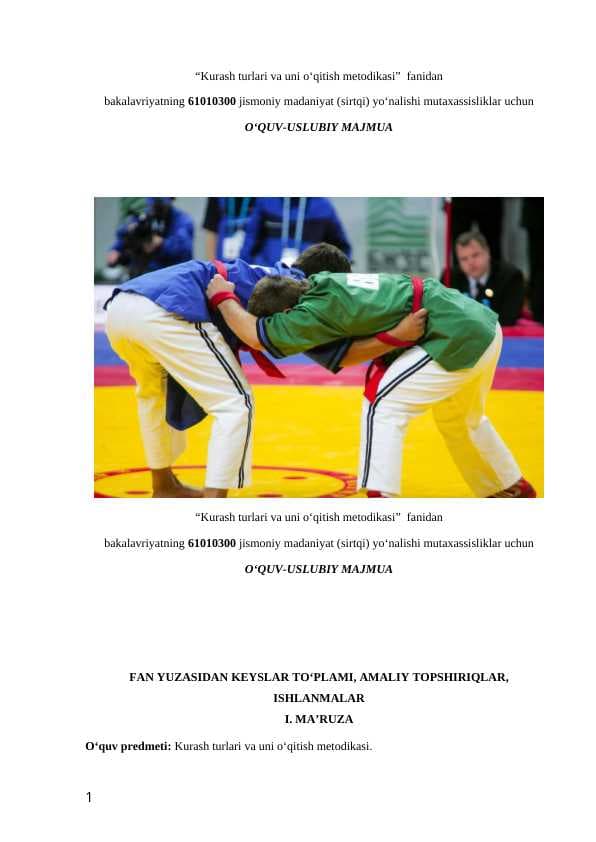 “Kurash turlari va uni o‘qitish metodikasi”  fanidan bakalavriyatning 61010300 jismoniy madaniyat (sirtqi) yo‘nalishi mutaxassisliklar uchun O‘QUV-USLUBIY MAJMUA