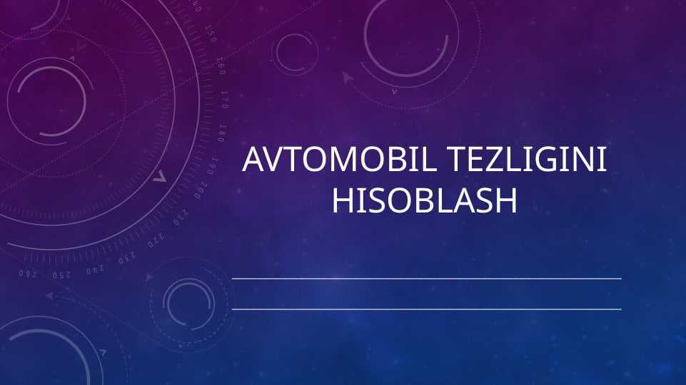 Avtomobil tezligini hisoblash