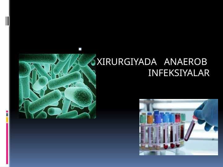 XIRURGIYADA   ANAEROB  INFEKSIYALAR